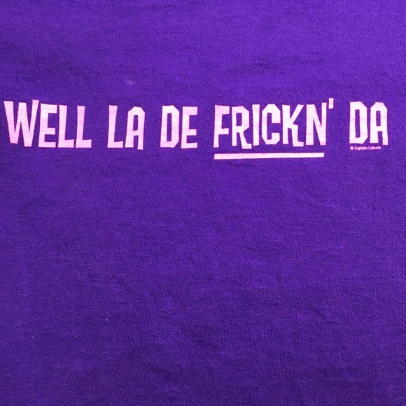 Gildan Shirts Well La De Frickin Da Humorous T Shirt Purple Captain